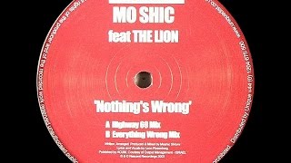 Moshic Feat. The Lion ‎– Nothing's Wrong (Highway 69 Mix)