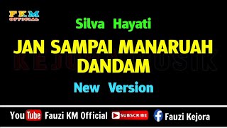 Download lagu Silva Hayati - JAN SAMPAI MANARUAH DANDAM ( KARAOKE ) mp3 Download lagu Silva Hayati - JAN SAMPAI MANARUAH DANDAM ( KARAOKE ) mp3