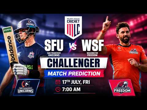 SFU vs WSF Challenger Match Prediction | Who Will Face LA Knight Riders in MLC Final? MLC 2026