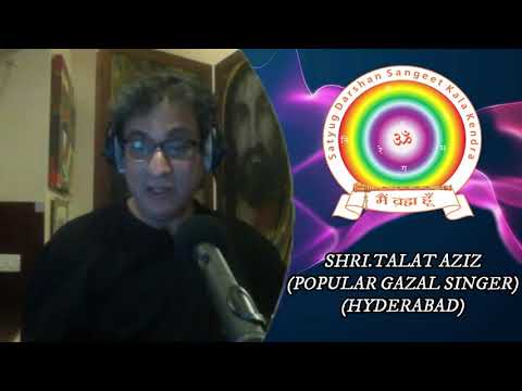SHRI.TALAT AZIZ||WISHES||SATYUG DARSHAN SANGEET KALA KENDRA||ANNUAL DAY||15 YEARS