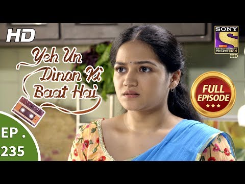 Yeh Un Dinon Ki Baat Hai - Ep 235 - Full Episode - 27th July, 2018