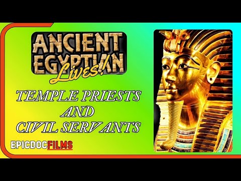 Ancient Egyptian Lives: Episode 4 - Temple Priests and Civil Servants