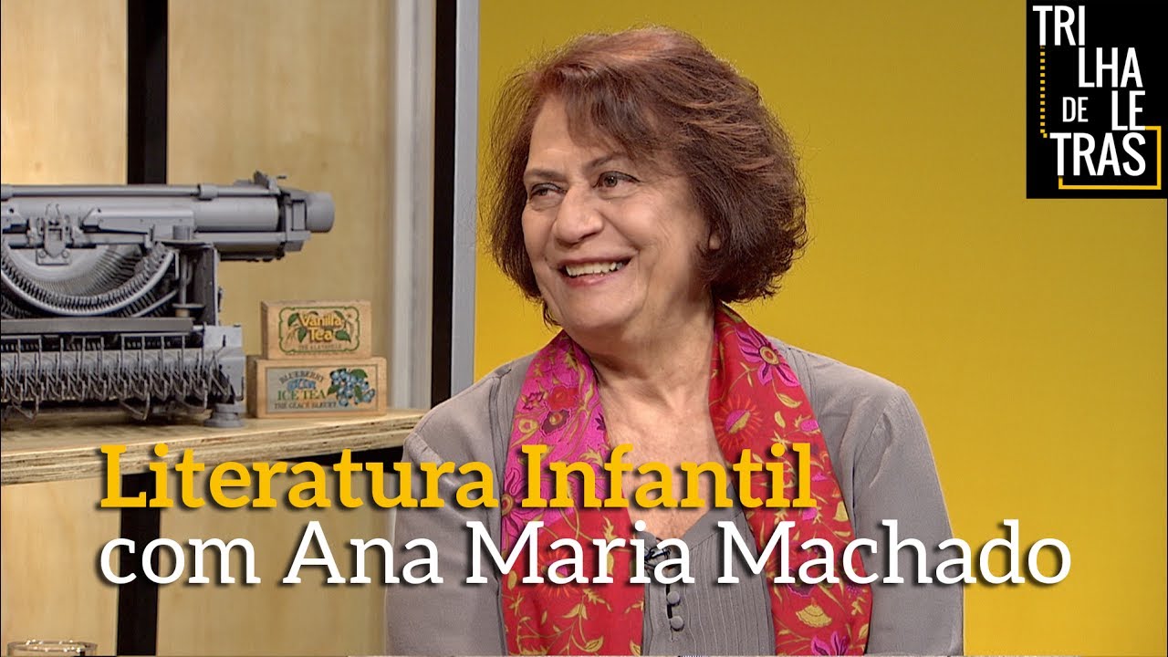 Escritora Ana Maria Machado no Trilha de Letras | Programa Completo