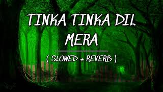 Download lagu Tinka Tinka Dil Mera - Slowed And Reverb Song | Lofi Music Song | #music mp3 Download lagu Tinka Tinka Dil Mera - Slowed And Reverb Song | Lofi Music Song | #music mp3