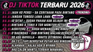 Download lagu DJ TIKTOK TERBARU 2026🎵DJ JAUH KAU PERGI - SA CERITAKAN PADA BINTANG²🎵DJ JANGAN TUNGGU LAMA LAMA 🔥 mp3
