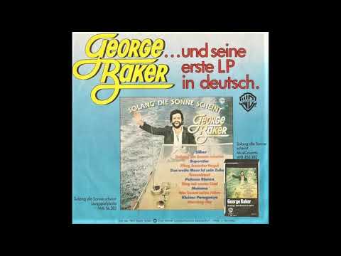 George Baker - Solang' Die Sonne Scheint (As Long The Sun Will Shine)