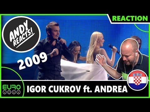 ANDY REACTS! Igor Cukrov feat. Andrea - Lijepa Tena (Croatia 2009) EUROVISION REACTION!