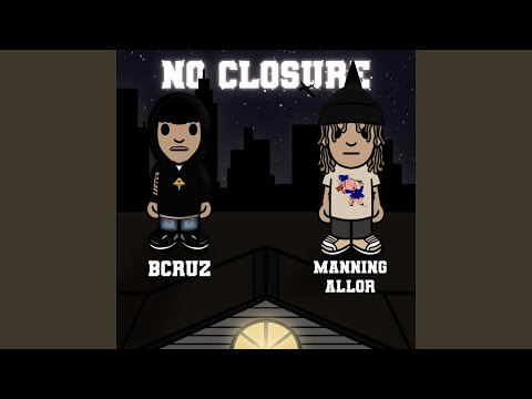 No Closure (feat. Manning Allor)
