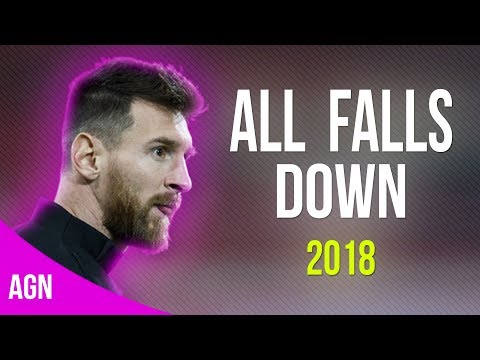 Lionel Messi ● All Falls Down - Alan Walker ● 2018 ● Amazing Skills And Goals 2017/18 ● HD