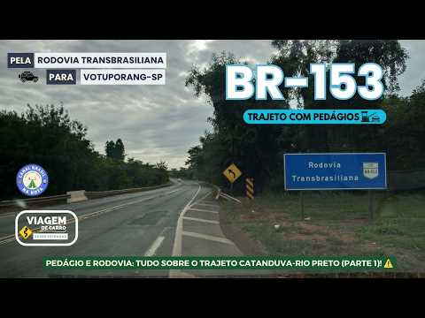 VIAJANDO PELA BR-153: SÃO JOSÉ DO RIO PRETO-SP → VOTUPORANGA-SP (RODOVIA TRANSBRASILIANA)! 🚙