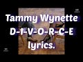Tammy Wynette - Divorce lyrics.
