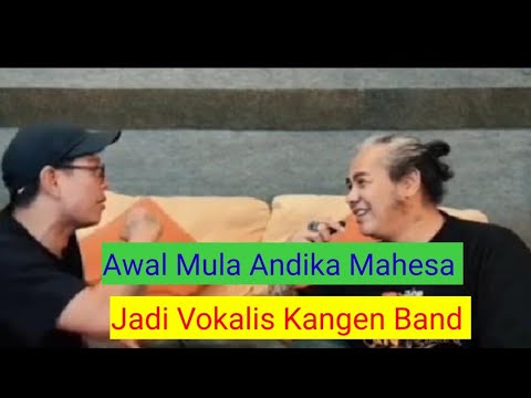 Awal Mula Andika Mahesa Jadi Vokalis Kangen Band