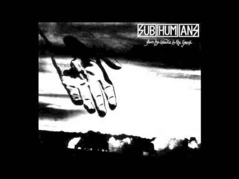 Subhumans - From the Cradle to the Grave