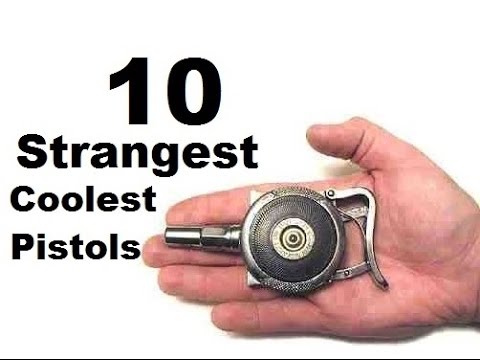 Top 10 Strangest / Coolest Rarest Handguns