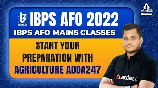 IBPS AFO 2022 | IBPS AFO Mains Classes | Start Your Preparation with Agriculture Adda247