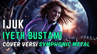 Download lagu Iyeth Bustami - Ijuk (SYMPHONIC METAL) Cover by AntAVerse mp3 Download lagu Iyeth Bustami - Ijuk (SYMPHONIC METAL) Cover by AntAVerse mp3
