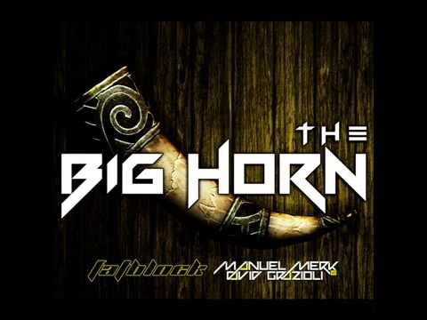 FatBlock & David Grazioli feat. Manuel Merk - The Big Horn [Big Room | Houserecordings]