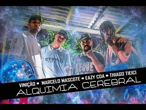 Vinição, Eazy CDA, Marcelo Mascote e Thiago Tieci - Alquimia Cerebral