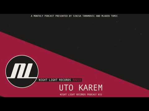 Uto Karem - Night Light Records Podcast 033