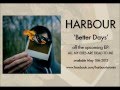 Harbour - Better Days 