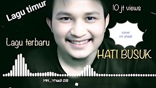 Download lagu HATI BUSUK (cpt : KADER)๐Cover MR Yhadi mp3 Download lagu HATI BUSUK (cpt : KADER)๐Cover MR Yhadi mp3