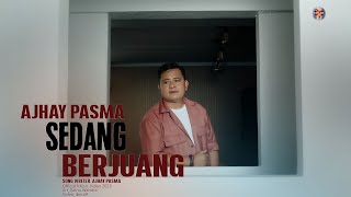 Download lagu Ajhay Pasma - Sedang Berjuang mp3 Download lagu Ajhay Pasma - Sedang Berjuang mp3