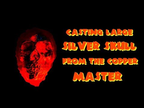 Casting Large Silver Skull From The Copper Master!