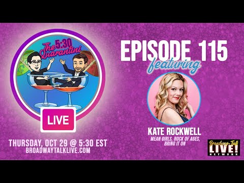 The 5:30 Quarantini- Ep. 115, Kate Rockwell!