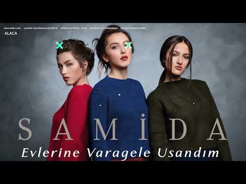 Samida - Evlerine Varagele Usandım [ Alaca © 2019 Kalan Müzik ]