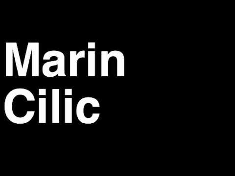 How to Pronounce Marin Cilic Tennis Grand Slam Tournament Australia French US Open Wimbledon