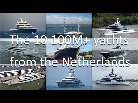 The 10 100m+ yachts from The Netherlands