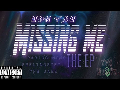 YPN Tay - Sparing Nomo Feelings (Ft. YPB Jaee)