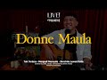 Donne Maula Acoustic Session | Live! at Folkative