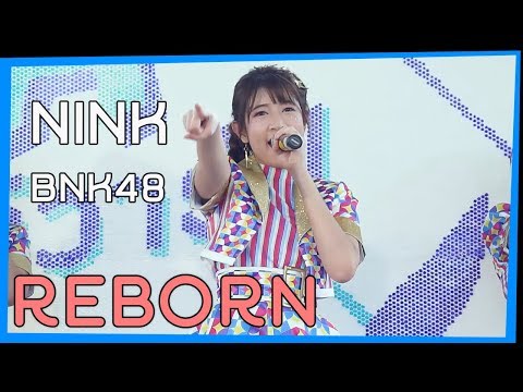 [190829] Nink BNK48 - Reborn @ Open House BU 2019 (FullHD 60fps)