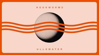 Hookworms - Ullswater (Official Audio)