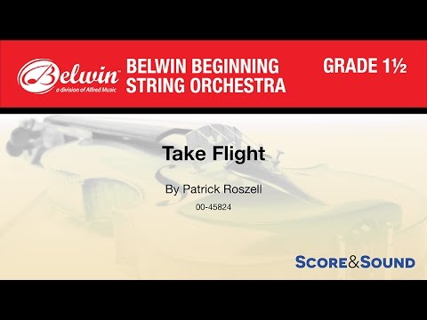 Take Flight, by Patrick Roszell – Score & Sound