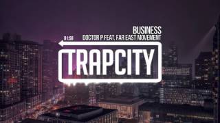 Doctor P feat. Far East Movement - Business