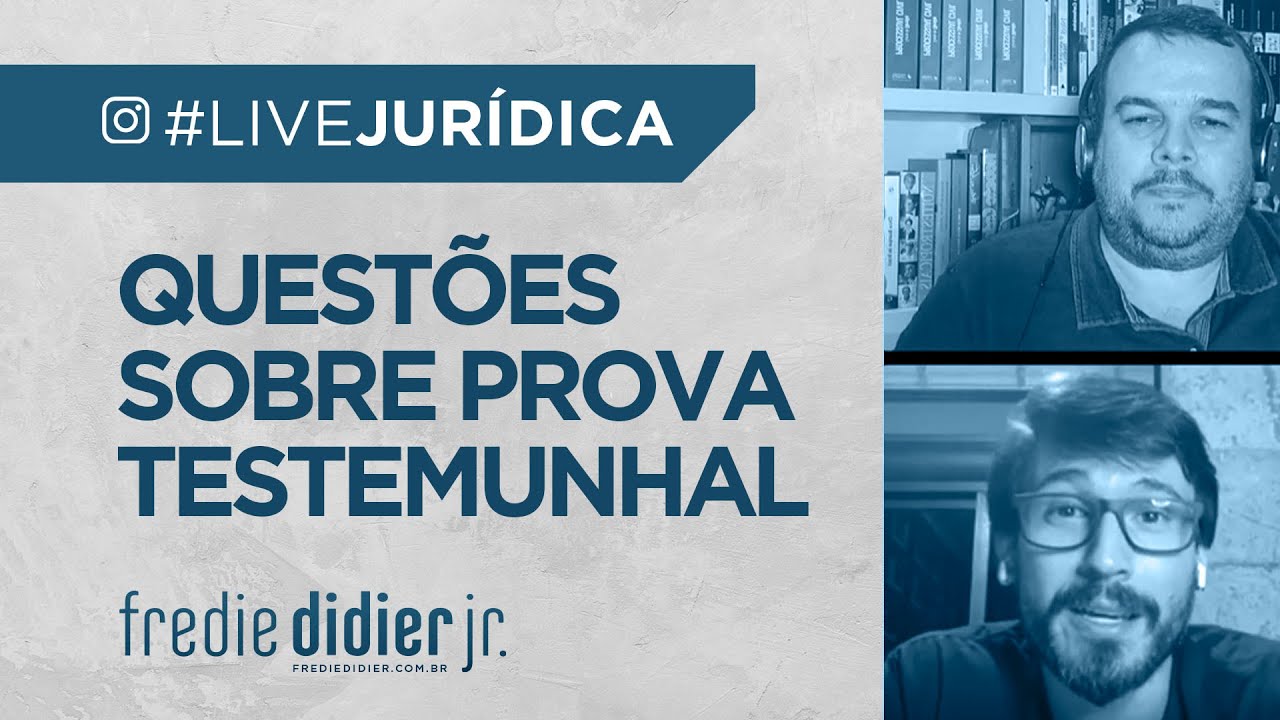 Questões Sobre a Prova Testemunhal- FREDIE DIDIER JR