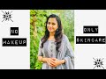 No Make Up Just Skin Care JananiAshokkumar