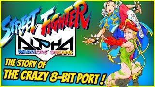 The CRAZY Story of Street Fighter Alpha & its SURPRISING 8-bit Port! - RARE GAMING HISTORY