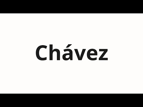 How to pronounce Chávez