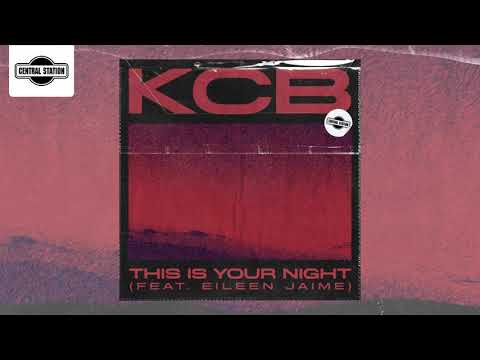 KCB - This Is Your Night (feat Eileen Jaime)