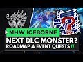 Monster Hunter World Iceborne | New Content Roadmap - Next DLC Monster, Event Quests & More!