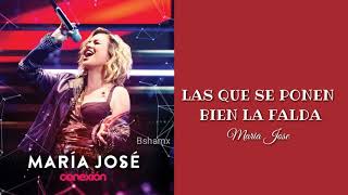 Maria Jose - Las Que Se Ponen Bien La Falda (Letra)