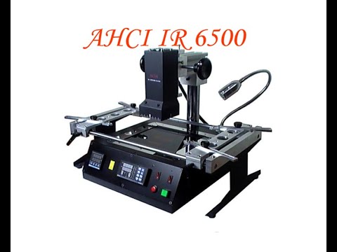 AHCI IR 6500, доработка, недостатки. И немного про BGA пайку.
