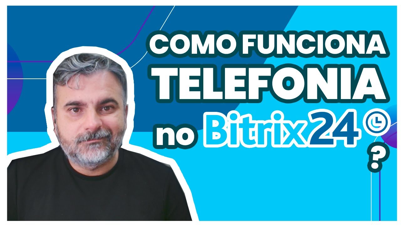 Como FUNCIONA TELEFONIA no BITRIX24