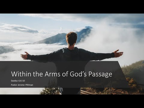 Within the Arms of God’s Passage · 220220 AM · Pastor Jerome Pittman