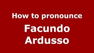 How to pronounce Facundo Ardusso