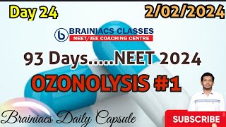 DAY-24 NEET CAPSULE|OZONOLYSIS #1INEET 2024 CHEMISTRY|BRAINIACSCLASSES#neet2024aspirants #neetclass