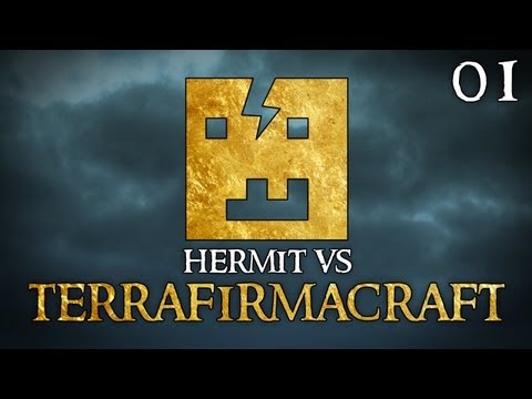 Hermit Vs TerraFirmaCraft Ep01 - "Cold, Wet, and Scared!"